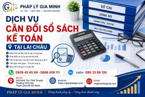 Dịch vụ cân đối sổ sách kế toán tại Lai Châu
