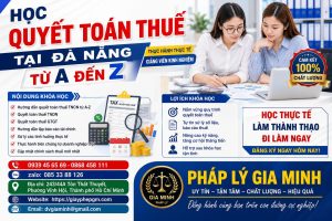 Học Quyết Toán Thuế Tại Đà Nẵng Từ A Đến Z