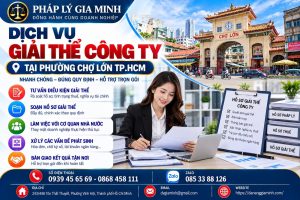 Dịch vụ giải thể công ty tại phường Chợ Lớn TP.HCM