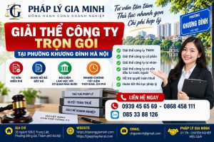 Giải thể công ty trọn gói tại phường Khương Đình Hà Nội
